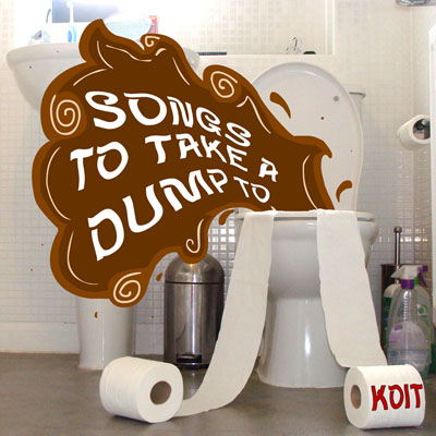 Koit : Songs to take a dump to